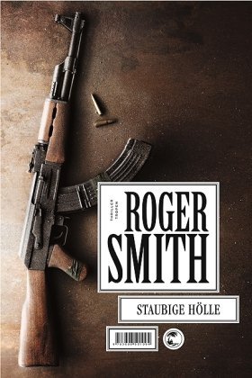 Rezension zu »Staubige Hölle« von Roger Smith