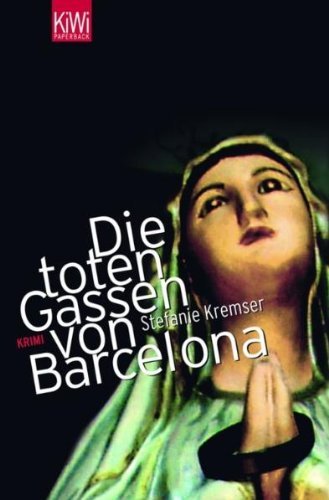 Leseeindruck zu »Die toten Gassen von Barcelona« von Stefanie Kremser