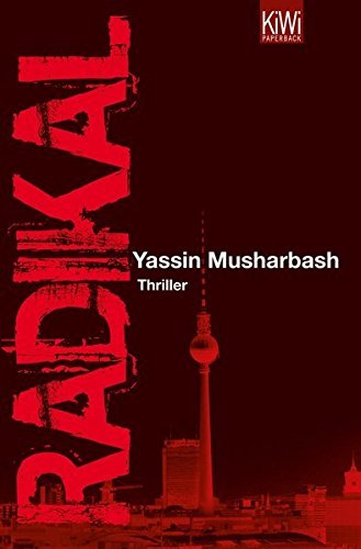 Rezension zu »Radikal« von Yassin Musharbash