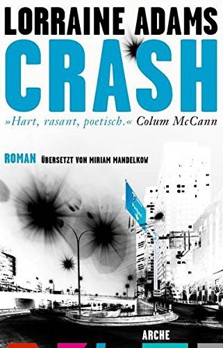 Rezension zu »Crash« von Lorraine Adams