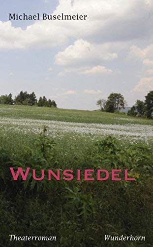 Rezension zu »Wunsiedel« von Michael Buselmeier