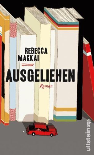 Rezension zu »Ausgeliehen« von Rebecca Makkai