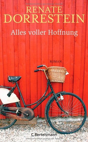 Rezension zu »Alles voller Hoffnung« von Renate Dorrestein