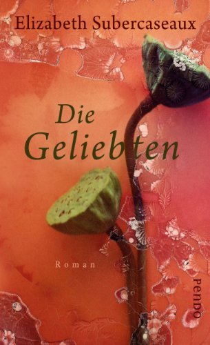 Rezension zu »Die Geliebten« von Elizabeth Subercaseaux