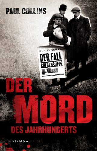 Leseeindruck zu »Der Mord des Jahrhunderts« von Paul Collins