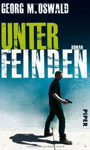 Rezension zu »Unter Feinden« von Georg M. Oswald