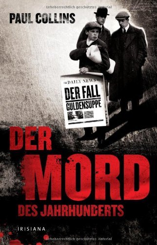 Rezension zu »Der Mord des Jahrhunderts« von Paul Collins