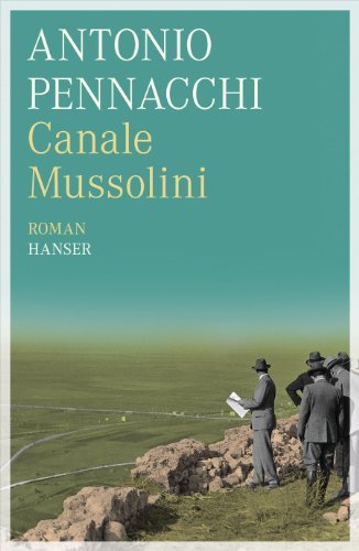 Antonio Pennacchi: »Canale Mussolini« auf Bücher Rezensionen