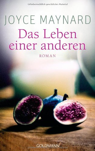 Rezension zu »Das Leben einer anderen« von Joyce Maynard