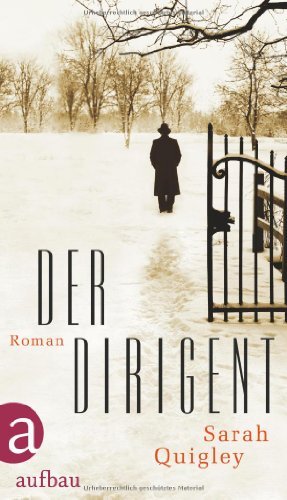 Rezension zu »Der Dirigent« von Sarah Quigley