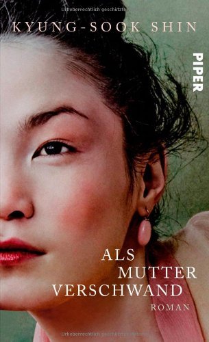 Rezension zu »Als Mutter verschwand« von Kyung-Sook Shin