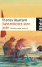 Leseeindruck zu »Daheimbleiben kann jeder« von Thomas Baumann