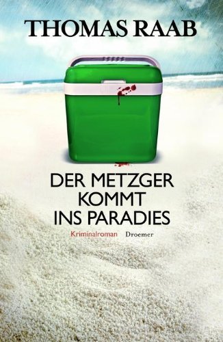 Rezension zu »Der Metzger kommt ins Paradies« von Thomas Raab