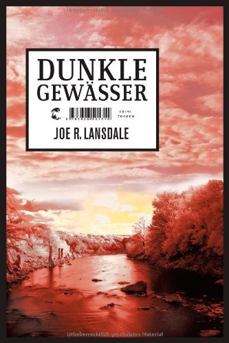 Rezension zu »Dunkle Gewässer« von Joe R. Lansdale