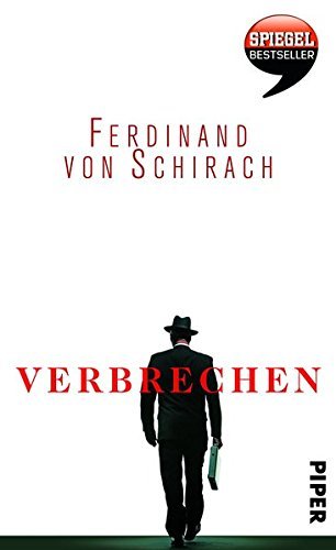 Verbrechen Von Ferdinand Von Schirach Rezension Bücher Rezensionen