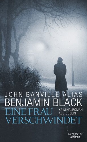 Rezension zu »Eine Frau verschwindet« von Benjamin/John Black/Banville