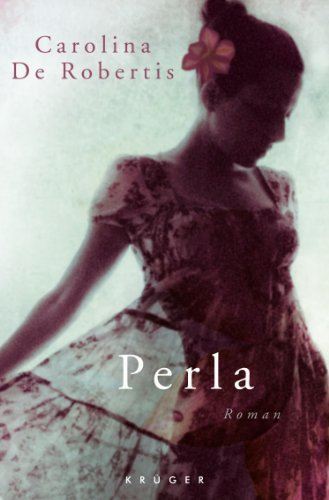 Rezension zu »Perla« von Carolina De Robertis