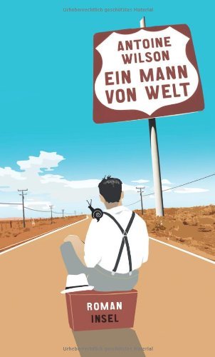 Rezension zu »Ein Mann von Welt« von Antoine Wilson