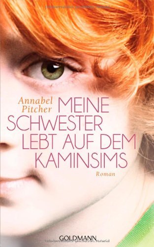 Rezension zu »Meine Schwester lebt auf dem Kaminsims« von Annabel Pitcher