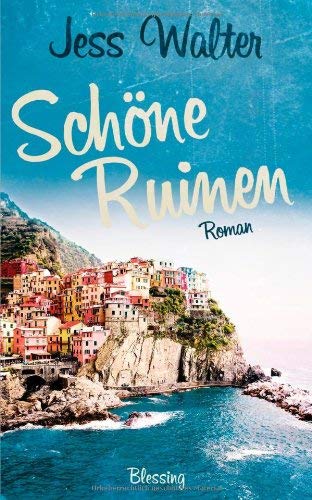 Rezension zu »Schöne Ruinen« von Jess Walter