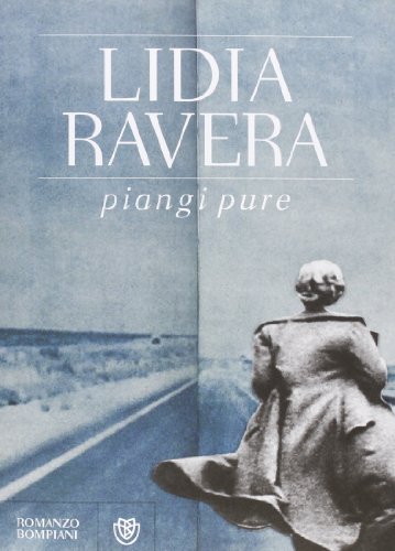 Lidia Ravera: »Piangi pure« auf Bücher Rezensionen