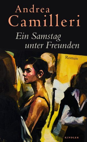 Rezension zu »Ein Samstag unter Freunden« von Andrea Camilleri