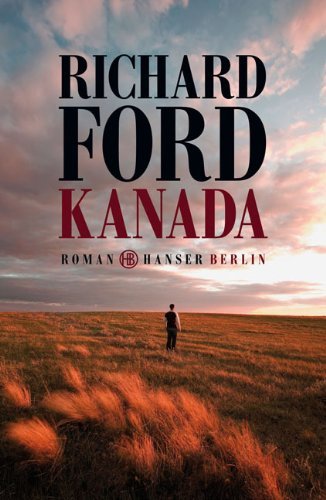 Rezension zu »Kanada« von Richard Ford