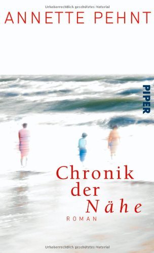 Rezension zu »Die Chronik der Nähe« von Annette Pehnt