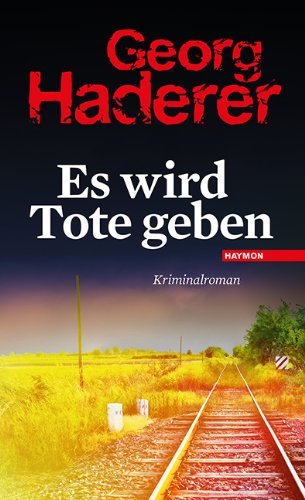 Rezension zu »Es wird Tote geben« von Georg Haderer