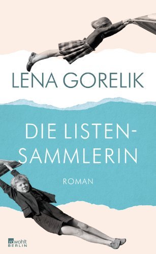 Rezension zu »Die Listensammlerin« von Lena Gorelik