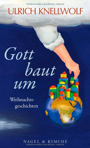 Rezension zu »Gott baut um« von Ulrich Knellwolf