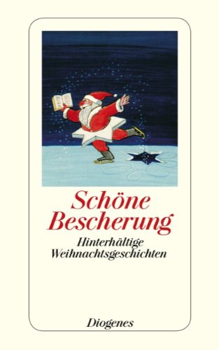 Rezension zu »Schöne Bescherung – Hinterhältige Weihnachtsgeschichten« von Adler-Olsen, Glattauer, Kästner, Polt, Ringelnatz, Suter, Valentin u.a.