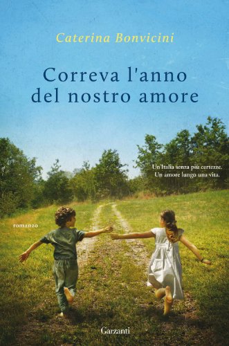 Caterina Bonvicini: »Correva l’anno del nostro amore« auf Bücher Rezensionen