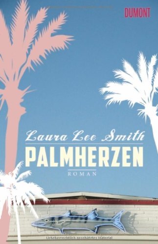 Rezension zu »Palmherzen« von Laura Lee Smith