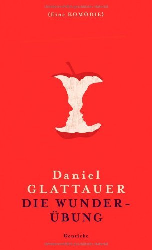 Rezension zu »Die Wunderübung« von Daniel Glattauer