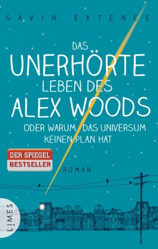 Rezension zu »Das unerhörte Leben des Alex Woods oder warum das Universum keinen Plan hat« von Gavin Extence