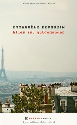 Rezension zu »Alles ist gutgegangen« von Emmanuèle Bernheim