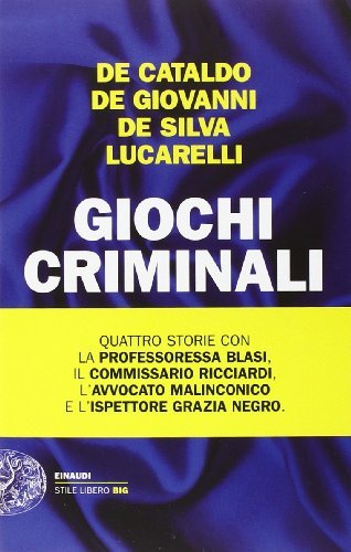 de Cataldo / de Giovanni / de Silva / Lucarelli: »Giochi criminali« auf Bücher Rezensionen