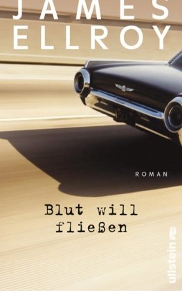 Leseeindruck zu »Blut will fließen« von James Ellroy