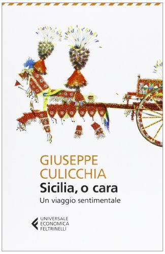 Rezension zu »Sicilia, o cara – un viaggio sentimentale« von Giuseppe Culicchia