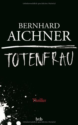 Rezension zu »Totenfrau« von Bernhard Aichner