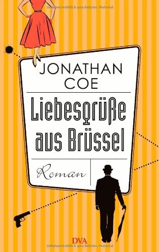 Rezension zu »Liebesgrüße aus Brüssel« von Jonathan Coe