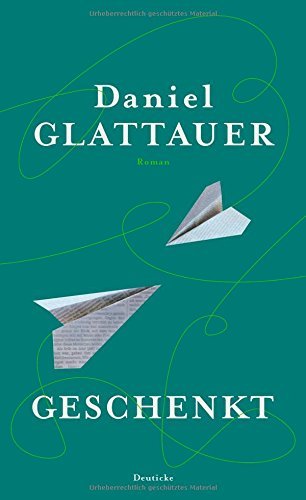 Rezension zu »Geschenkt« von Daniel Glattauer