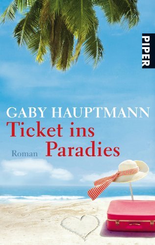 Leseeindruck zu »Ticket ins Paradies« von Gaby Hauptmann