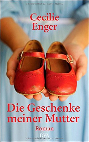 Rezension zu »Die Geschenke meiner Mutter« von Cecilie Enger