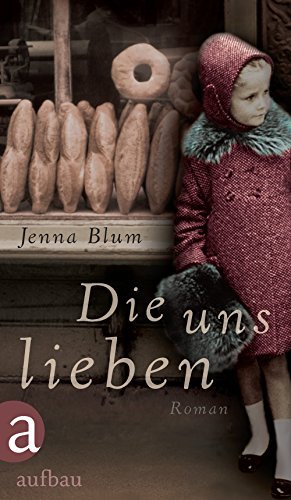 Rezension zu »Die uns lieben« von Jenna Blum