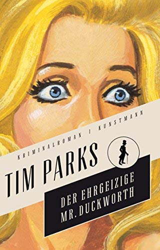 Tim Parks: »Der ehrgeizige Mr Duckworth« auf Bücher Rezensionen